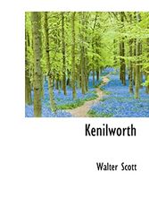 Cover Art for 9781103213856, Kenilworth by Walter Scott