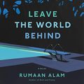 Cover Art for B083Y64H85, Leave the World Behind: A Novel by Rumaan Alam