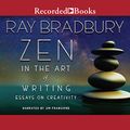 Cover Art for B078YZWMNM, Zen in the Art of Writing by Ray Bradbury