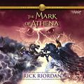 Cover Art for B009KHIS6M, The Mark of Athena: The Heroes of Olympus, Book 3 by Rick Riordan