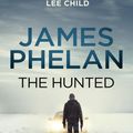 Cover Art for 9780733632488, The Hunted: The Jed Walker Series Book 2 by James Phelan