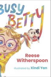 Cover Art for 9780593465882, Busy Betty by Reese Witherspoon