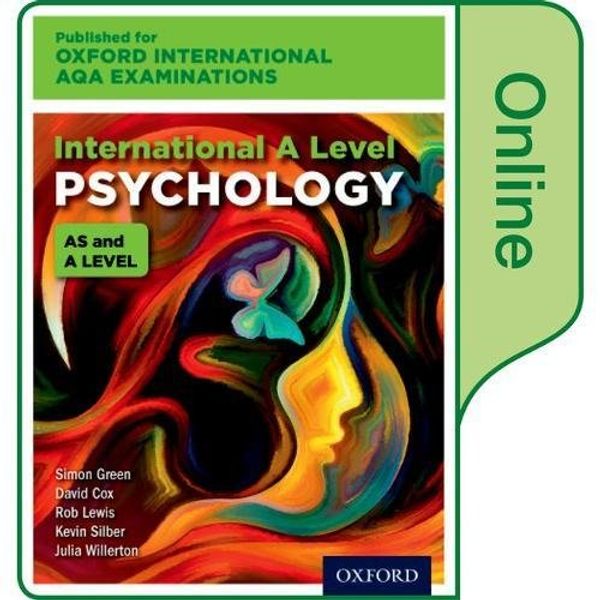 Cover Art for 9780198417569, International A Level Psychology for Oxford International AQA Examinations: Online Textbook by Julia Willerton, Simon Green, David Cox, Rob Lewis, Kevin Silber