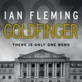 Cover Art for 9780099576075, Goldfinger: James Bond 007 by Ian Fleming