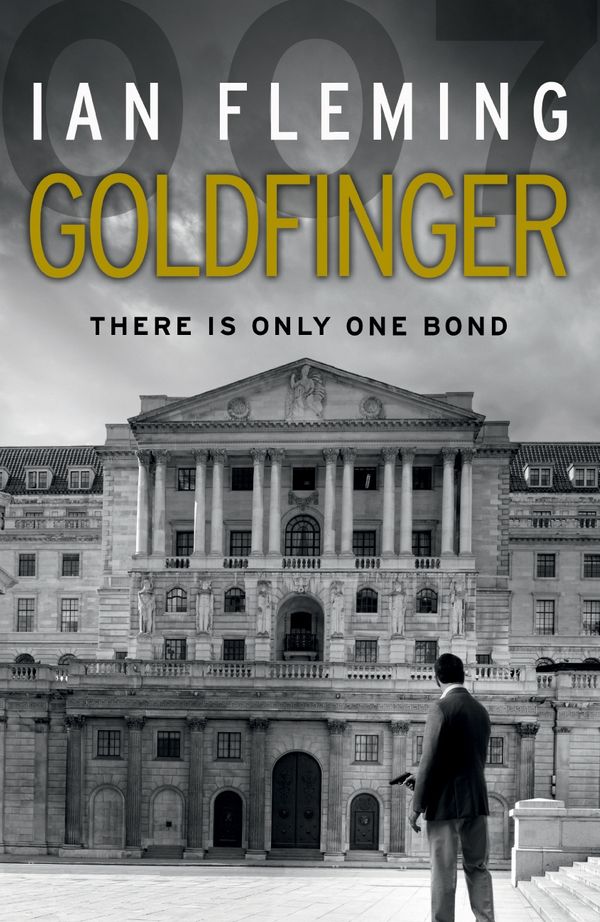 Cover Art for 9780099576075, Goldfinger: James Bond 007 by Ian Fleming