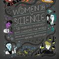 Cover Art for B017G7KJRS, Women in Science: 50 Fearless Pioneers Who Changed the World by Rachel Ignotofsky