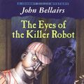 Cover Art for 9780141300627, The Eyes of the Killer Robot by John Bellairs