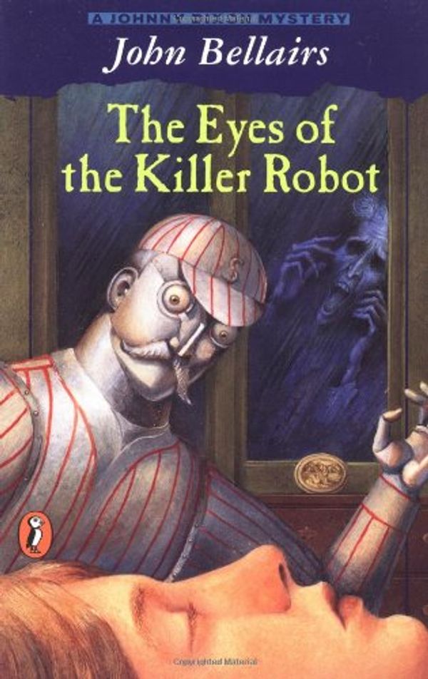 Cover Art for 9780141300627, The Eyes of the Killer Robot by John Bellairs