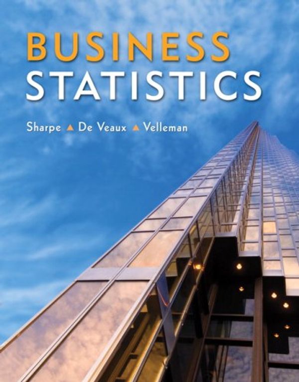 Cover Art for 9780321426598, Business Statistics by Norean D. Sharpe, De Veaux, Richard D., Paul F. Velleman