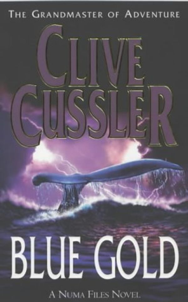 Cover Art for B00GSD4XVK, Blue Gold (NUMA Files) by Cussler. Clive ( 2002 ) Paperback by Cussler , Clive;Kemprecos, Paul