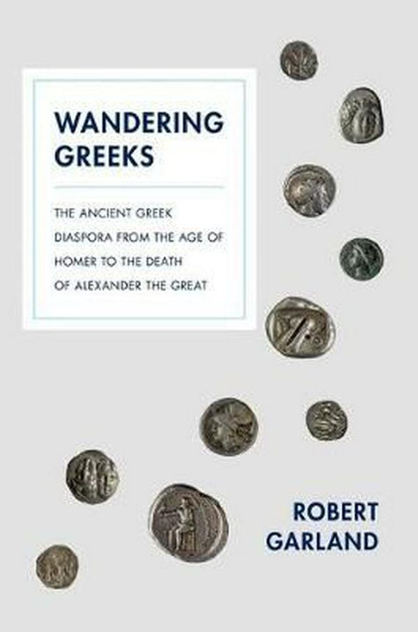Cover Art for 9780691161051, Wandering Greeks by Robert Garland