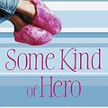 Cover Art for 9780752840987, Some Kind of Hero by Donna Hay