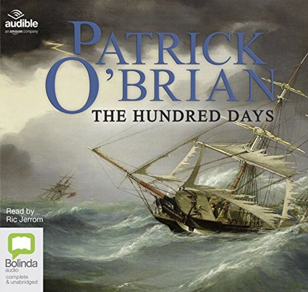 Cover Art for 9781489450845, The Hundred Days CD Audiobook by O'Brian, Patrick