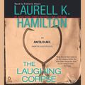 Cover Art for 9781101079478, The Laughing Corpse by Laurell K. Hamilton