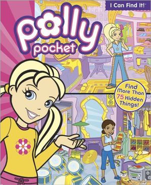 Cover Art for 9780696237300, Polly Pocket (I Can Find It) by Fontes, Justine