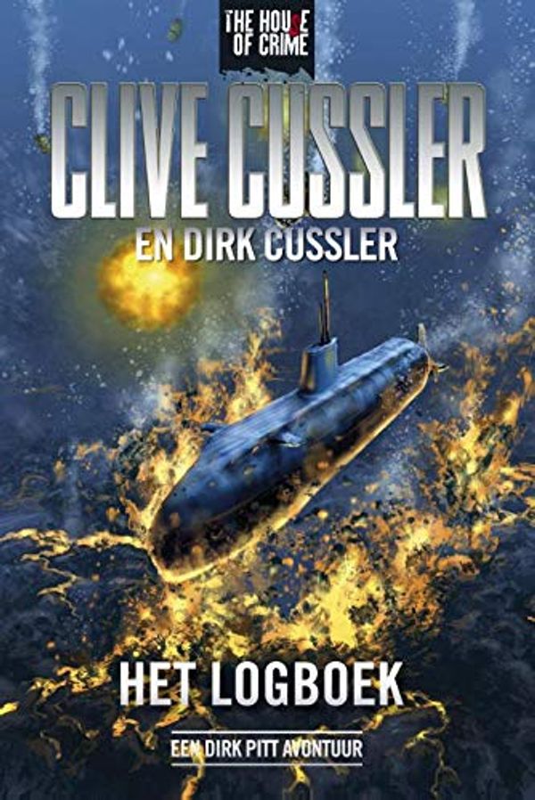 Cover Art for 9789044340365, Het logboek: een Dirk Pitt avontuur (The house of crime) by Clive Cussler