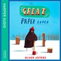 Cover Art for 9780007571253, The Great Paper Caper by Oliver Jeffers