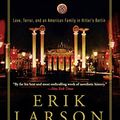 Cover Art for 8601419977932, In the Garden of Beasts: Love, Terror, and an American Family in Hitler's Berlin by Erik Larson