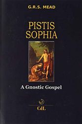 Cover Art for 9788869375224, Pistis Sophia. A gnostic gospel by G. R. s. Mead