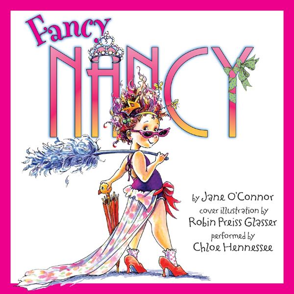 Cover Art for 9780062213280, Fancy Nancy by Jane O'Connor
