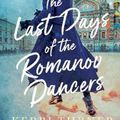 Cover Art for 9781489256706, The Last Days Of The Romanov Dancers by Kerri Turner