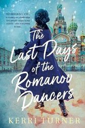 Cover Art for 9781489256706, The Last Days Of The Romanov Dancers by Kerri Turner
