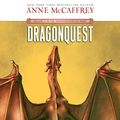 Cover Art for B001BACYEI, Dragonquest: Dragonriders of Pern by Anne McCaffrey