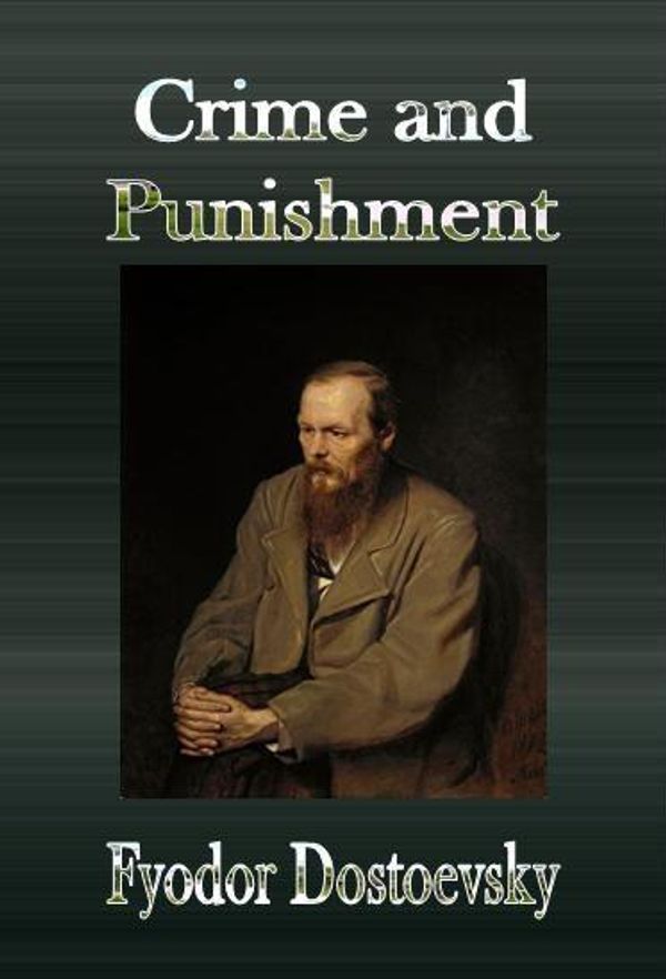 Cover Art for 1230000185767, Crime and Punishment by Fyodor Dostoevsky