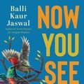 Cover Art for 9780063161627, Now You See Us by Jaswal, Balli Kaur