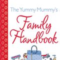Cover Art for 9780007283248, The Yummy Mummy’s Family Handbook by Liz Fraser