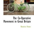 Cover Art for 9781110431250, The Co-Operative Movement in Great Britain by Unknown