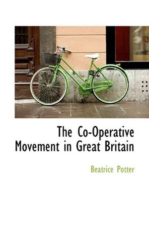 Cover Art for 9781110431250, The Co-Operative Movement in Great Britain by Unknown