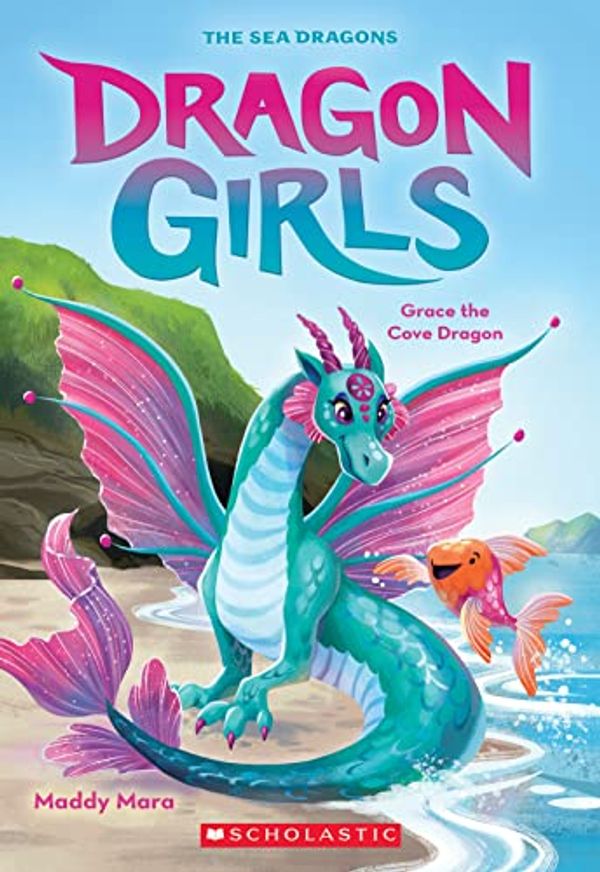 Cover Art for B0BP5Y15VP, Grace the Cove Dragon (Dragon Girls #10) by Maddy Mara