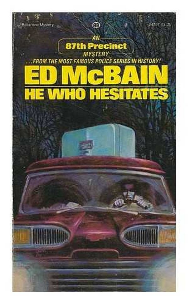 Cover Art for 9780345247575, He Who Hesitates by Ed McBain