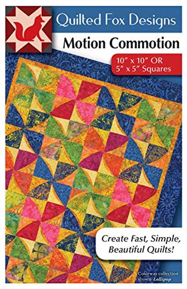 Cover Art for 9781497204263, Motion Commotion Quilt Pattern: 10" x 10" OR 5" x 5" Squares (Design Originals, Quilted Fox Designs) A Simple Swirling Layer Cake or ... x 64" and Double 68" x 86" by Suzanne McNeill