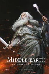 Cover Art for 9781506710860, Middle-earth: Journeys in Myth and Legend by Donato Giancola