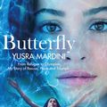 Cover Art for 9781509881673, Butterfly by Yusra Mardini