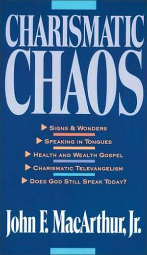 Cover Art for 9780310575726, Charismatic Chaos by John F. MacArthur