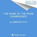 Cover Art for 9780063329409, The Name of the Rose by Umberto Eco