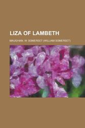 Cover Art for 9781443232357, Liza of Lambeth by W. Somerset Maugham