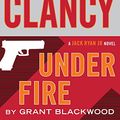 Cover Art for 9781594138720, Tom Clancy Under Fire by Grant Blackwood