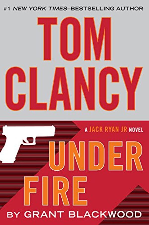 Cover Art for 9781594138720, Tom Clancy Under Fire by Grant Blackwood