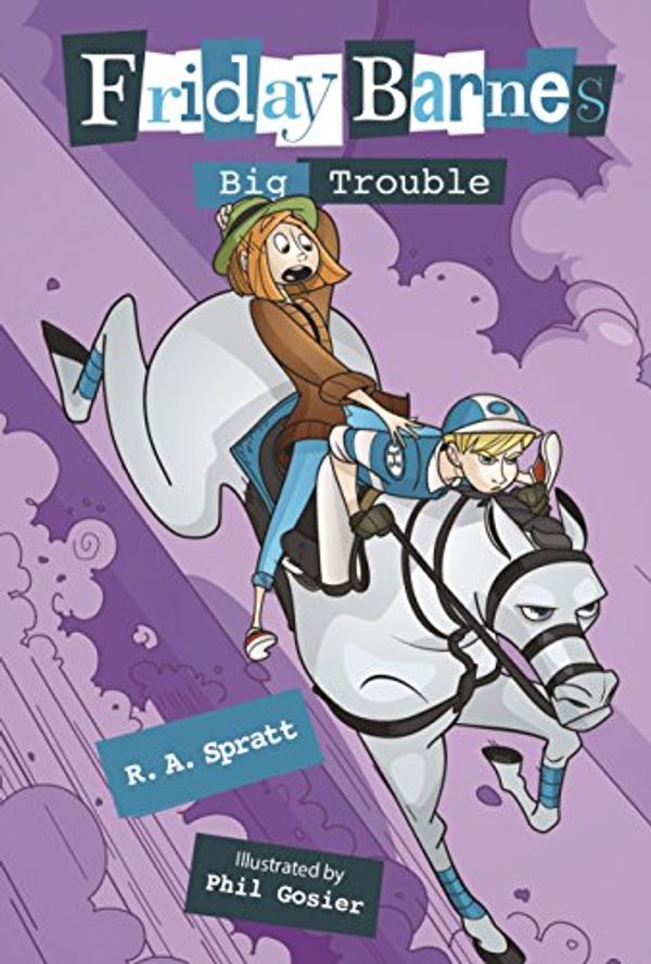 Cover Art for B01HMN4IYG, Big Trouble: A Friday Barnes Mystery (Friday Barnes Mysteries Book 3) by R.A. Spratt