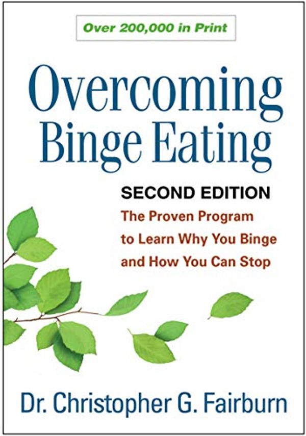 Cover Art for 0783324852318, Overcoming Binge Eating: The Proven Program to Learn Why You Binge and How You Can Stop (Psyc03) by Christopher G. Fairburn