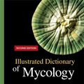 Cover Art for 9780890544006, Illustrated Dictionary of Mycology, Second Edition by Miguel Ulloa and Richard T. Hanlin