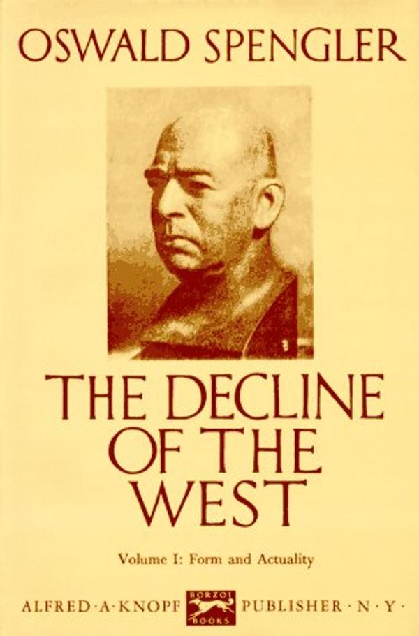 Cover Art for 9780394421797, Decline of the West: 1 by Oswald Spengler