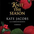 Cover Art for 9781441701220, Knit the Season by Kate Jacobs