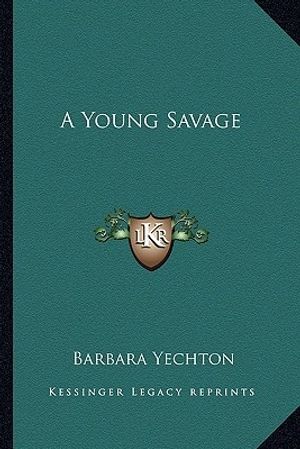 Cover Art for 9781163616581, A Young Savage by Barbara Yechton
