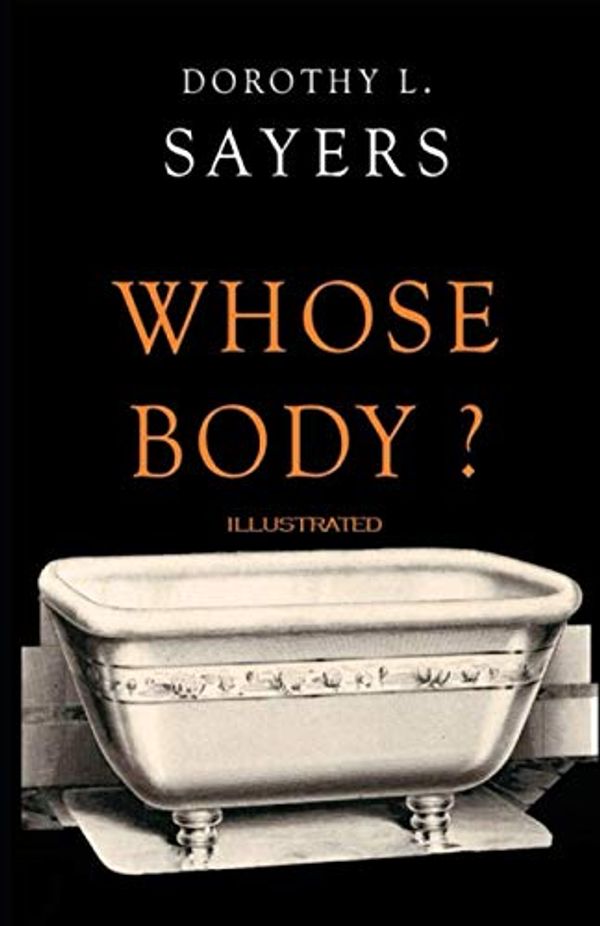 Cover Art for 9798536402429, Whose Body? Illustrated by Dorothy L. Sayers