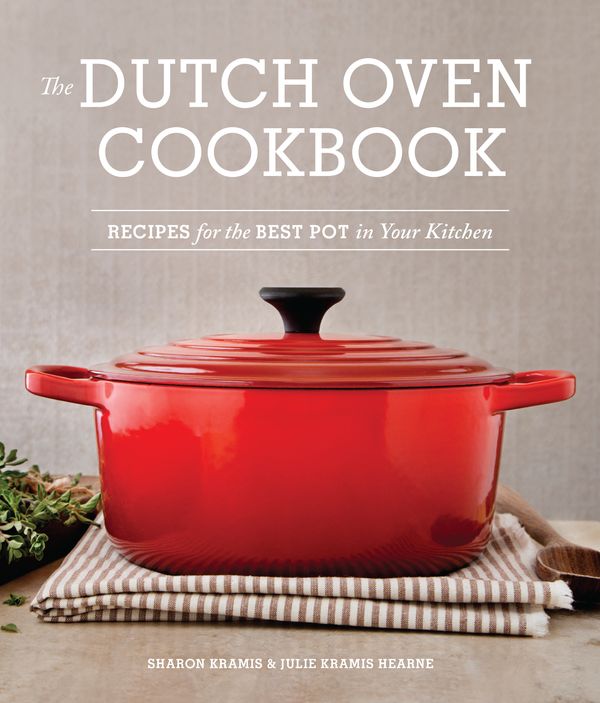 Cover Art for 9781570619403, The Dutch Oven Cookbook by Julie Kramis Hearne, Sharon Kramis
